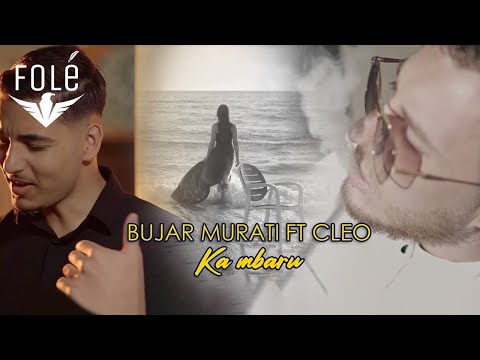 Bujar Murati ft. Cleo - Ka mbaru