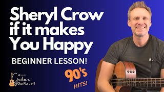 If it Makes You Happy - Sheryl Crow (Guitar Lesson)