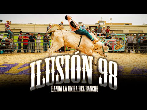ILUSION 98  - Banda La Unica Del Rancho