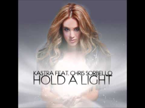 Kastra feat. Chris Sorbello - Hold a Light (Xristo Remix)