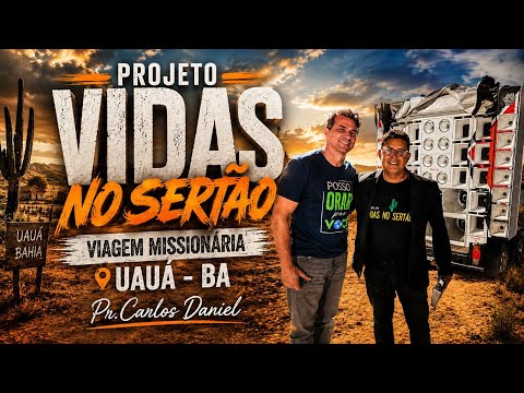Viagem Missionária ao Campo de Uauá - Bahia - O Desafio de Evangelizar no Sertão da Bahia