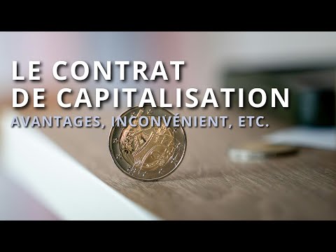 Tout savoir sur le contrat de capitalisation : définition, avantages, inconvénients, exemple.