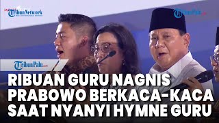Download lagu Ribuan Guru Menangis Saat Menyanyikan Hymne Guru, Presiden Prabowo Berkaca-kaca mp3