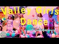 Valley Girl Dance 2020 Song See The People Walking On The Street