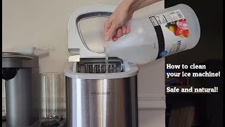 How To Clean - Ice Machine / Maker.  Natural Safe Cleaning.