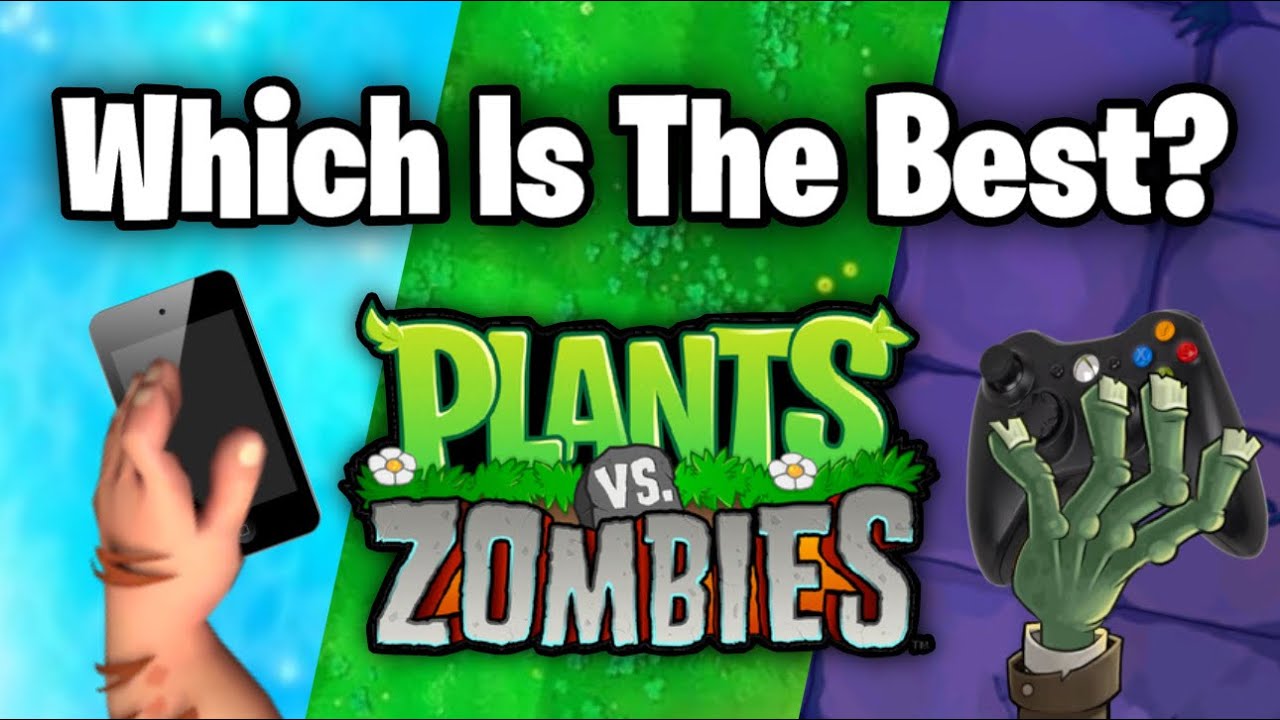 What Is The BEST Version Of PVZ1?