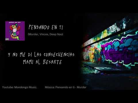 Pensando En Ti - Murder letra (lyrics)