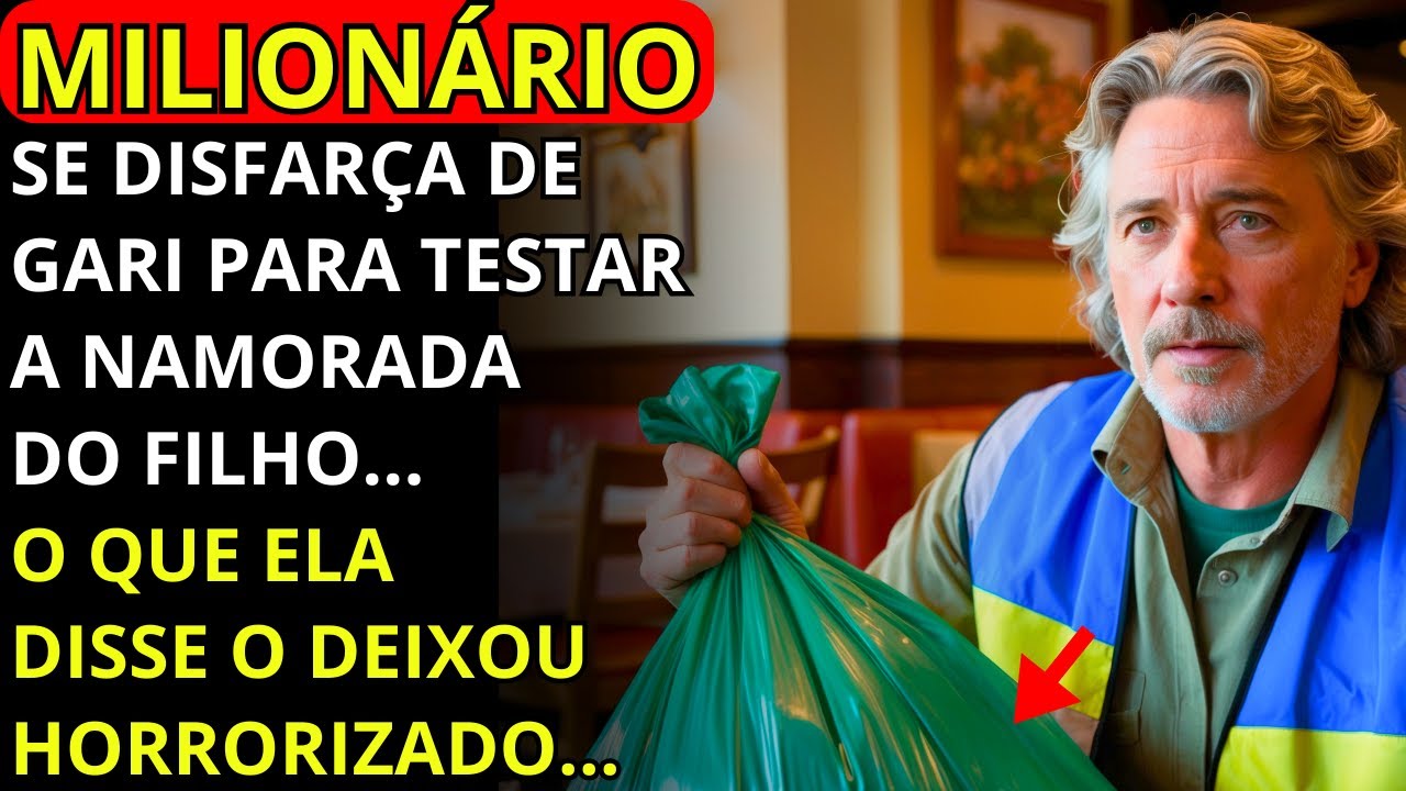 MILIONÁRIO SE DISFARÇA DE LIXEIRO PARA TESTAR A NAMORADA DO SEU FILHO, E O QUE ELA DISSE A ELE...