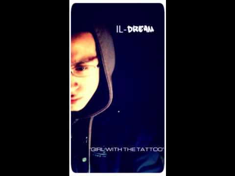 Il-DREAM "GIRL WITH THE TATTOO"