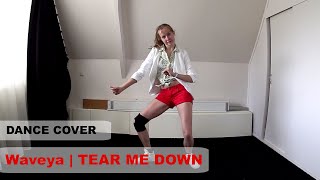 [Choreographer] Dance Cover | Waveya | TEAR ME DOWN | STASH