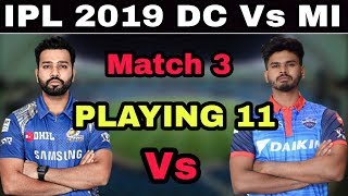 IPL 2019 Match 3 : Mumbai Indians Vs Delhi Capitals Playing 11 | MI VS DC 2019 PLAYING XI