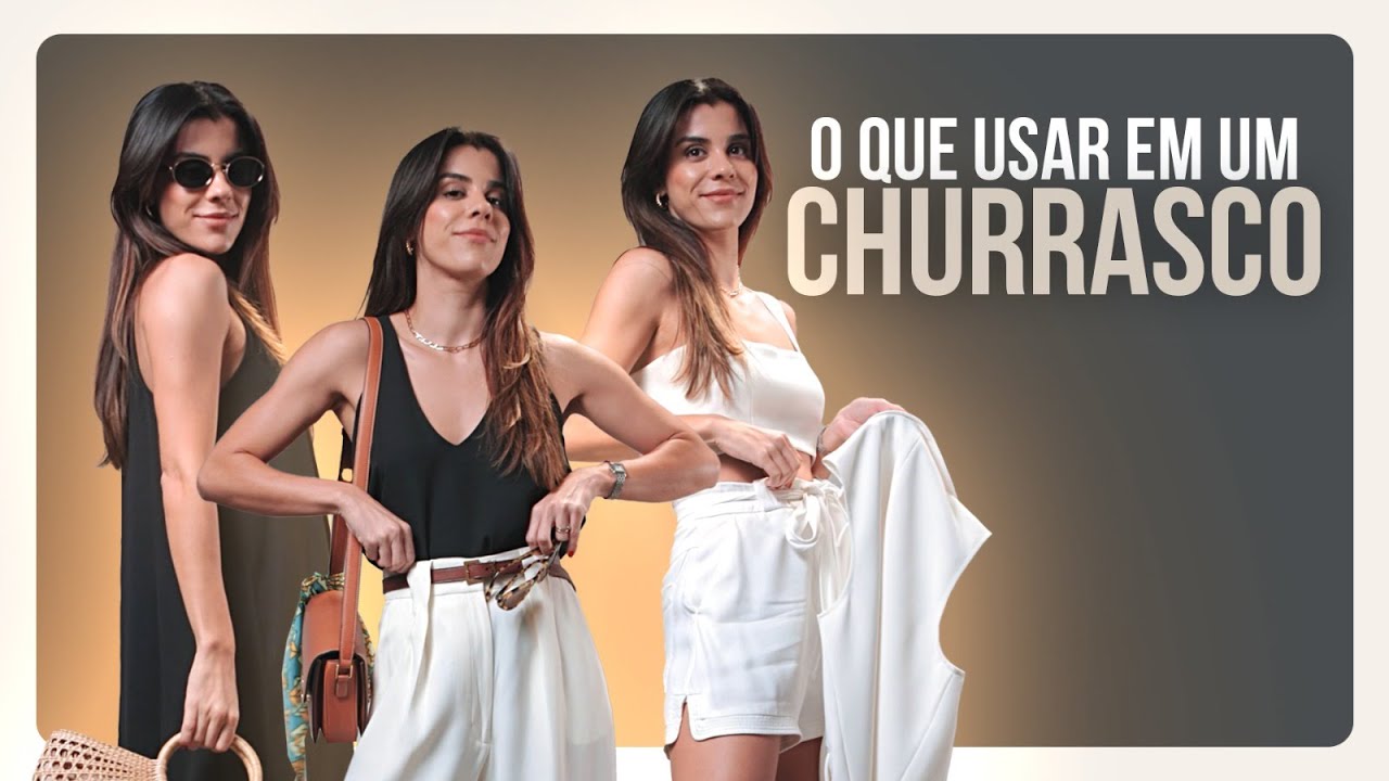 Como se vestir para um churrasco!