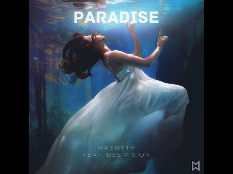 Masmyth - Paradise Feat. Dee Vision(Official Audio)