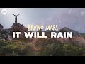 Bruno Mars It Will Rain Lyrics