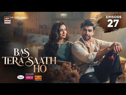 Bas Tera Saath Ho Episode 27