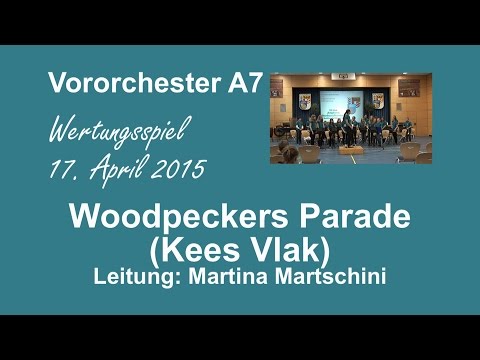 Woodpeckers Parade - Wertungsspiel 2015 - Vororchester A7