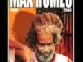Max Romeo. Revelation Time   Hammer And Sickle. Tacko . 1 4 Lb of I'cense. Melt Away