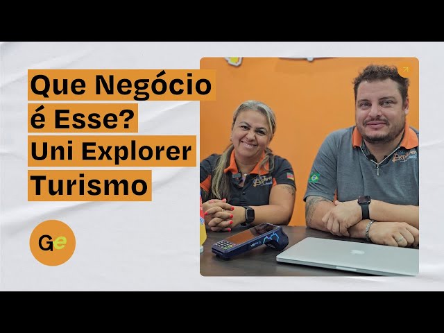 Que Neg&oacute;cio &eacute; Esse? Uni Explorer Turismo
