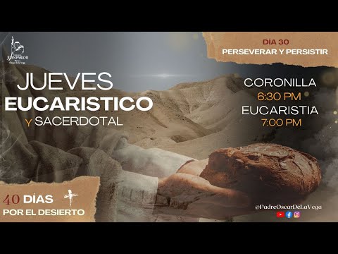 EN VIVO🔴ATARDECER CON JESÚS POR EL DESIERTO; DÍA 30; CORONILLA, EUCARISTIA - 23 DE MARZO 2023