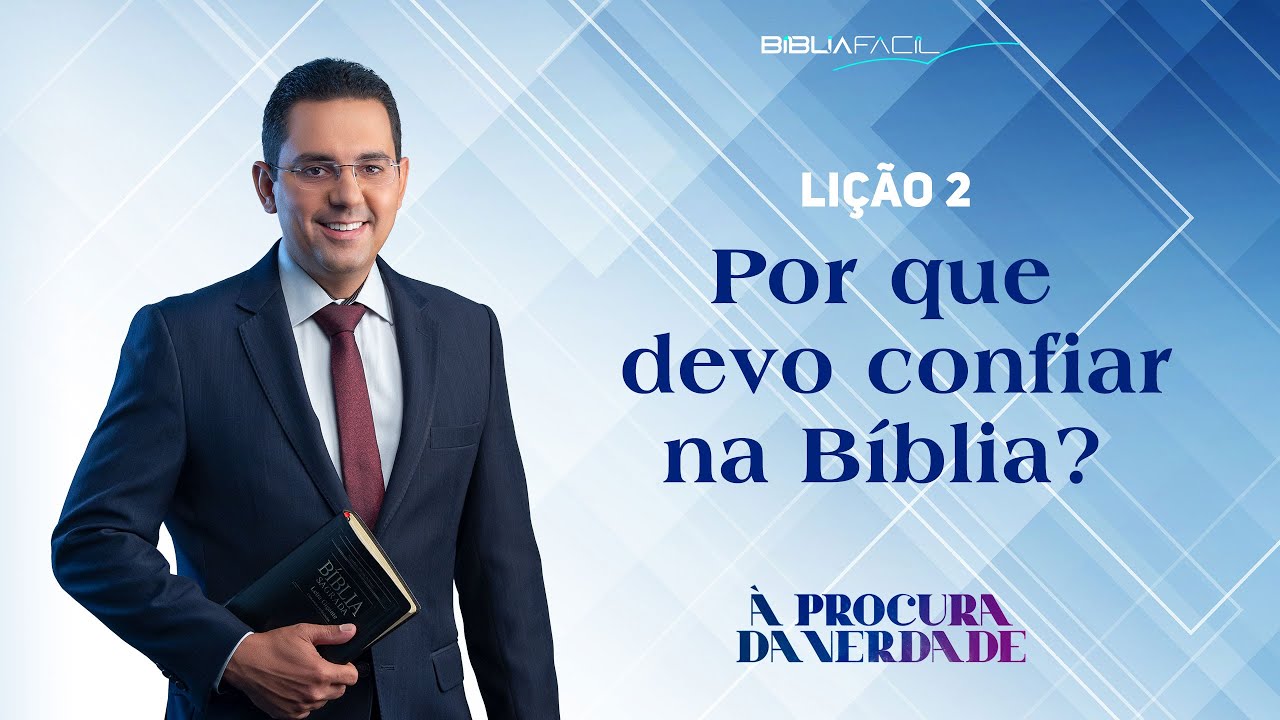 Tema 2: Por que devo confiar na Bíblia?