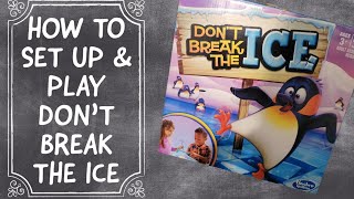 How To Set Up & Play @hasbroOfficial's DON'T BREAK THE ICE