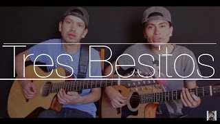 Tres Besitos / Los Plebes Del Rancho / @AldoGarcia @AndresGarcia (COVER)