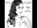Rola Saad...Ashaa We Ghalbana | رولا سعد...عاشقة وغلبانة mp3