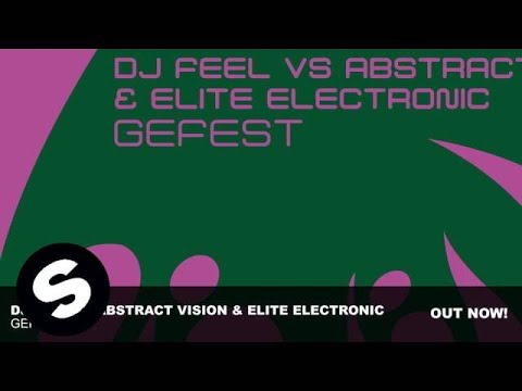 DJ Feel vs Abstract Vision & Elite Electronic - Gefest (Original Mix)