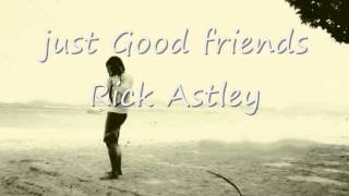 Just Good friends - Rick Astley.wmv