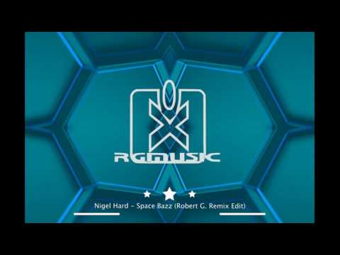 Nigel Hard - Space Bazz (Robert G. Remix Edit)