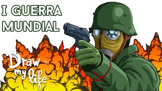 PRIMERA GUERRA MUNDIAL (Resumen) | Draw My Life