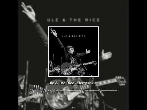 Ule&TheRice - Bergeraklah (Official Lyric Audio)