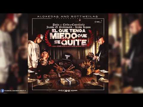 Pacho y Cirilo Ft. Cosculluela y Kendo Kaponi - El Que Tenga Miedo Que Se Quite ( Remix)