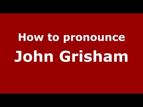 How to pronounce John Grisham (American English/US)  - PronounceNames.com