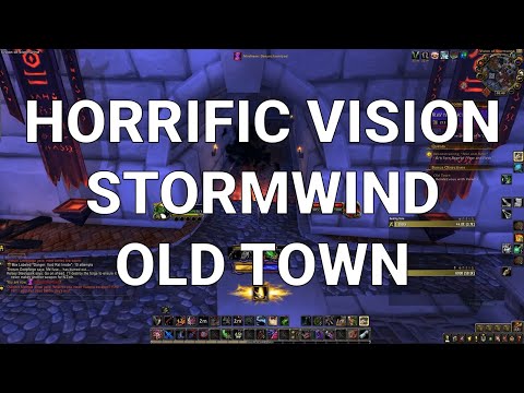 Horrific vision of Stormwind - Old Town Quick guide
