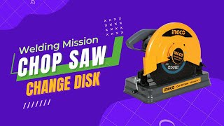How to change chop saw/cut off Blade/Disk 🔥💥🙂
