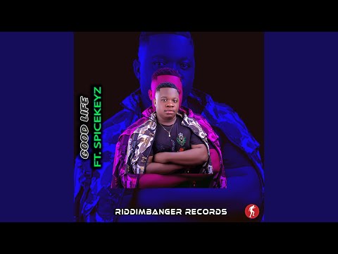 Good Life (feat. Spicekeyz)