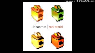 4 Toasters The Real World(original mix)