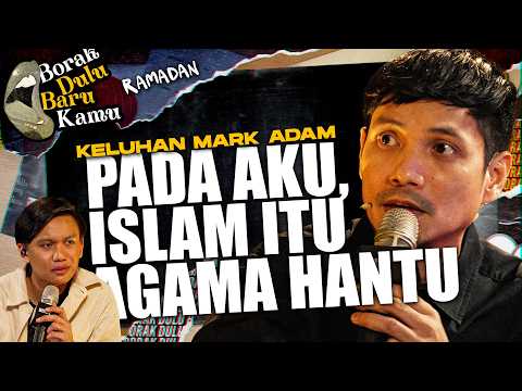 MARK ADAM TAK PERCAYA ISLAM | BORAK DULU BARU KAMU RAMADAN