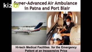 Get Advanced Life Saver Air Ambulance in Patna by Medivic