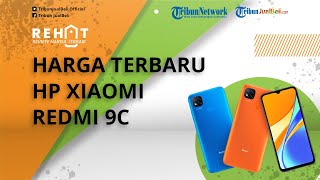 REHAT: Harga Terbaru HP Termurah Xiaomi Redmi 9C Dibanderol Mulai Rp 1 Jutaan, Intip Spesifikasinya