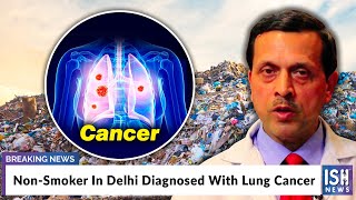 Non-Smoker In Delhi Diagnosed With Lung Cancer