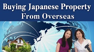 How to Buy Japanese Properties from Overseas