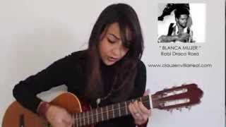 Blanca Mujer - Robi Draco Rosa (Cover Clauzen Villarreal)