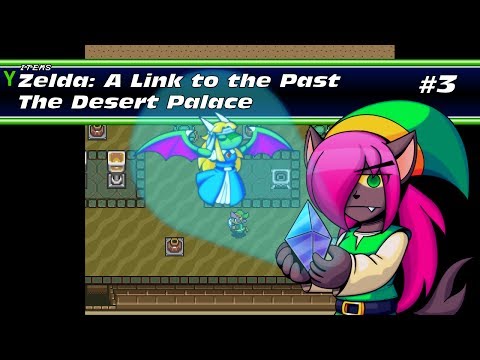 Zelda: A Link to the Past - Part 03: The Desert Palace
