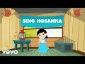 Sing Hosanna - Give Me Oil In My Lamp | Bible Songs for Kids