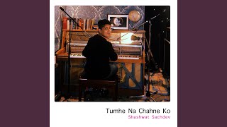 Tumhe Na Chahne Ko song artwork