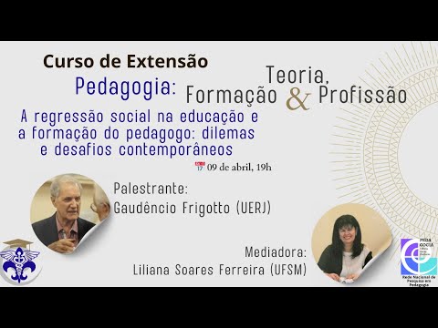 A regressão social  na educação e a formação do pedagogo: dilemas e desafios contemporâneos