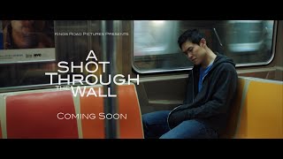 A Shot Through The Wall - Trailer #1