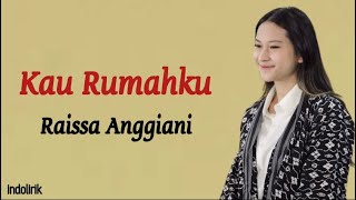 Download lagu Raissa Anggiani - Kau Rumahku | Lirik Lagu Indonesia mp3